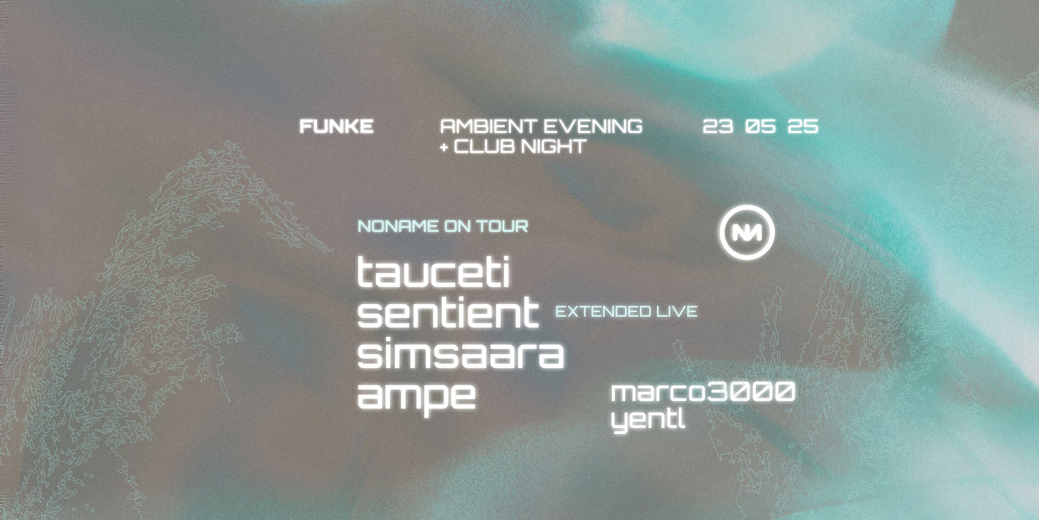 Promo van FUNKE_window+club: NoName on tour w/ Tauceti, Sentient, Simsaara, Ampe, Marco3000, Yentl, in opdracht van Funke