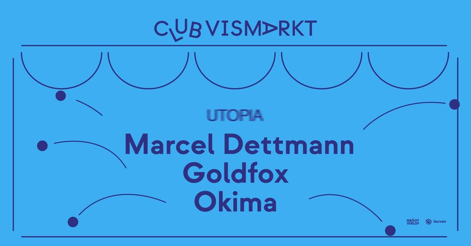 Promo van CLUB VISMARKT | Utopia with Marcel Dettmann, Goldfox, Okima, in opdracht van Utopia, Het Depot en Goldfox