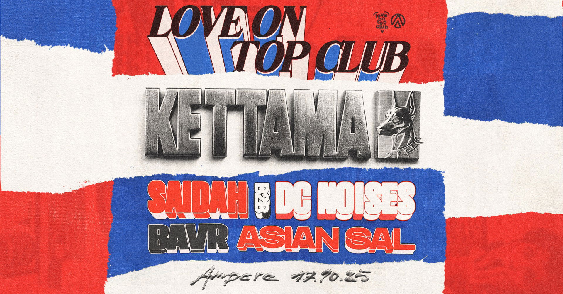 Promo van Love On Top Club w/ KETTAMA, in opdracht van Love On Top Club en Ampere