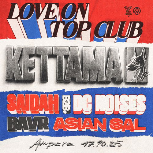 Promo van Love On Top Club w/ KETTAMA, in opdracht van Love On Top Club en Ampere