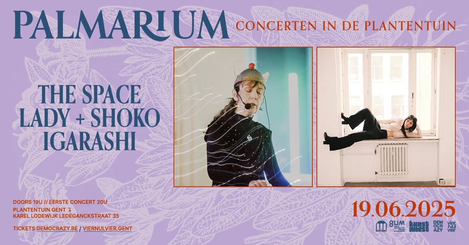 Promo van SOLD OUT PALMARIUM ❈ The Space Lady + Shoko Igarashi, in opdracht van VIERNULVIER, Kunstmest, The Space Lady en Democrazy
