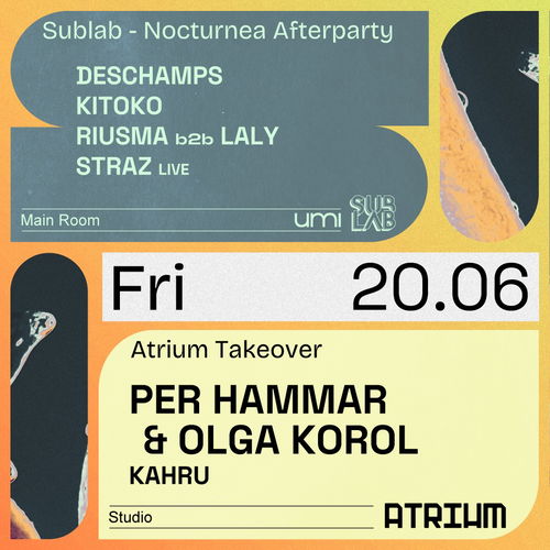 Promo van UMI x Atrium with Per Hammar &amp; Olga Korol + Sublab Nocturnea afterparty, in opdracht van UMI en Atrium