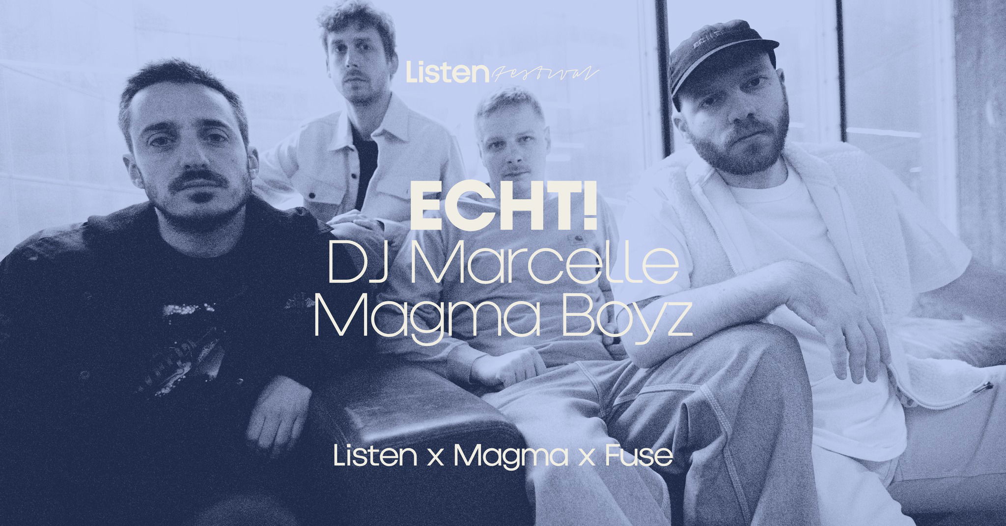 Promo van Listen x ECHT! x Magma x Fuse, in opdracht van Listen Festival, ECHT, Magma en Fuse