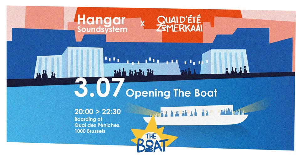 Promo van OPENING NIGHT THE BOAT x HANGER SOUNDSYSTEM, in opdracht van Plaisirs d'Été / Zomerpret