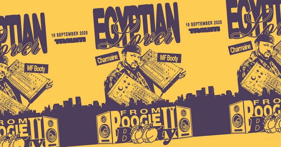 Promo van From Boogie to Booty x Traum w/ Egyptian Lover, in opdracht van From Boogie to Booty en Traum