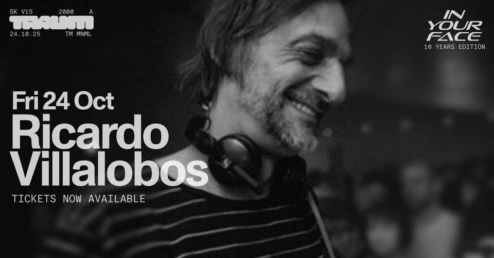 Promo van TRAUM x IN yOUR fACE: Ricardo Villalobos, in opdracht van Traum en Pirrès