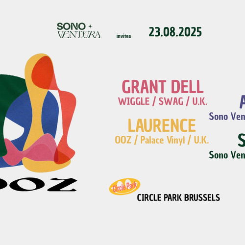 Promo van Sono Ventura invites OOZ Collective W/ Grant Dell, in opdracht van Sono Ventura en Circle Park