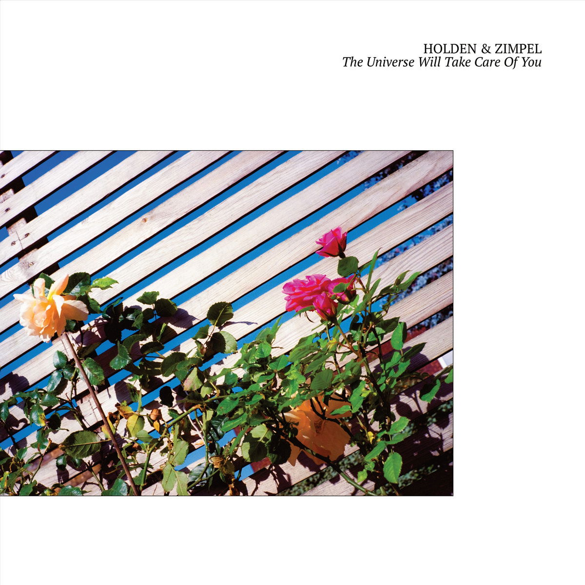 Artwork van The Universe Will Take Care Of You, in opdracht van Holden &amp; Zimpel