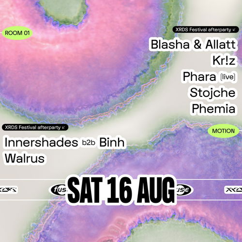 Promo van Fuse presents: XRDS afterparty w/ Blasha &amp; Allatt, Phara, Innershades, in opdracht van Fuse