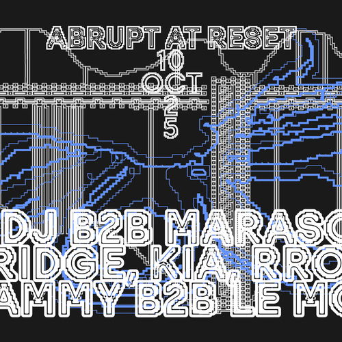 Promo van Abrupt at Reset - Night #1, in opdracht van Abrupt en Reset