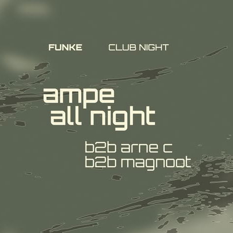 Promo van FUNKE_Ampe all night inviting Arne C &amp; Magnoot, in opdracht van Funke