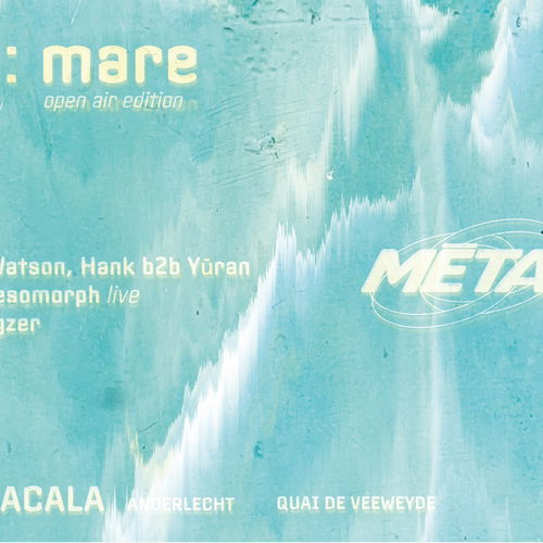 Promo van Collectif MÉTA pres. MÉTA:MARE, in opdracht van Collectif MÉTA