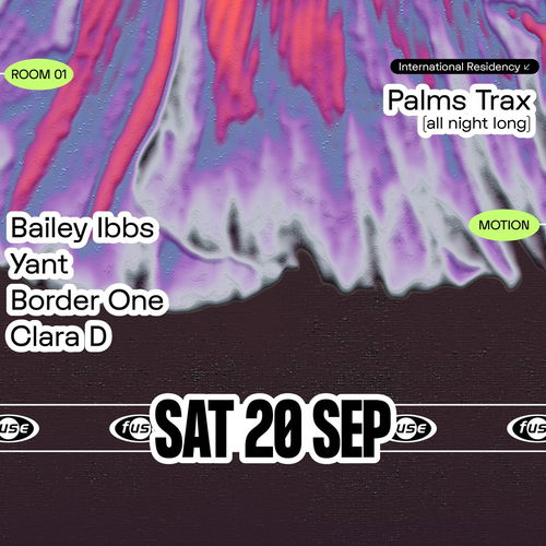 Promo van Fuse presents: Palms Trax (all night long), Bailey Ibbs &amp; Yant, in opdracht van Fuse