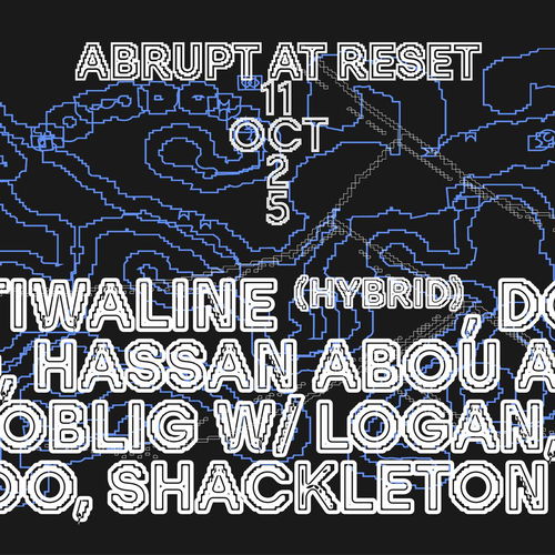 Promo van Abrupt at Reset - Night #2 | Azu Tiwaline, Hassan Abou Alam, Oblig w/ Logan, Shackleton &amp; more, in opdracht van Abrupt en Reset