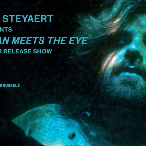Promo van Léonard Steyaert presents &quot;More Than Meets The Eye&quot; (Album Release Show), in opdracht van Léonard Steyaert