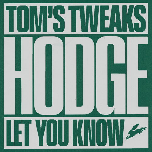 Artwork van Tom&#039;s Tweaks / Let You Know, in opdracht van HODGE