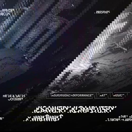 Promo van Wintercircus presents Ksawery Komputery x wh0wh0 (Arena Show), in opdracht van Wintercircus