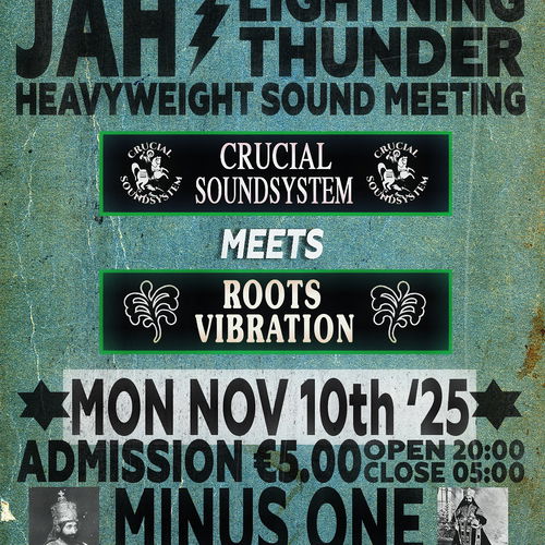 Promo van Jah lightning &amp; thunder: Crucial meets Roots Vibration, in opdracht van Crucial soundsystem