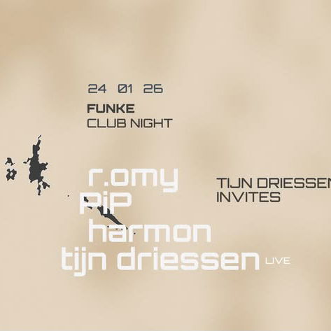 Promo van FUNKE CLUB NIGHT _ Tijn Driessen invites R.omy, PiP &amp; Harmon, in opdracht van Funke