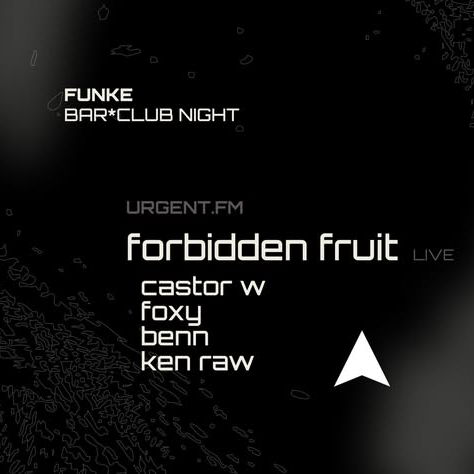 Promo van FUNKE CLUB NIGHT_UR.GENT w/ forbidden fruit, castor w, foxy, benn, ken raw, in opdracht van Funke