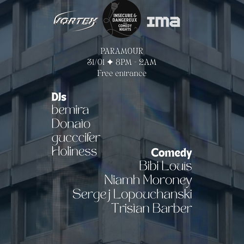 Promo van VORTEX x IMA invite Insecure &amp; Dangereux, in opdracht van Paramour en IMA