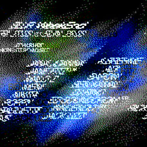 Promo van BLUR WEEKEND with Jane Fitz, Dyed Soundorom, DJ Rino b2b Innuendo, Ben Kamal b2b A.Brehme, and more, in opdracht van Blur.brussels
