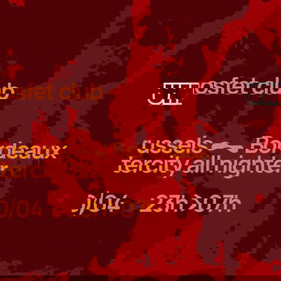 Promo van Mosfet Club — intercity all nighter @UMI — Brussels ∩ Bordeaux, in opdracht van Mosfet Club en UMI