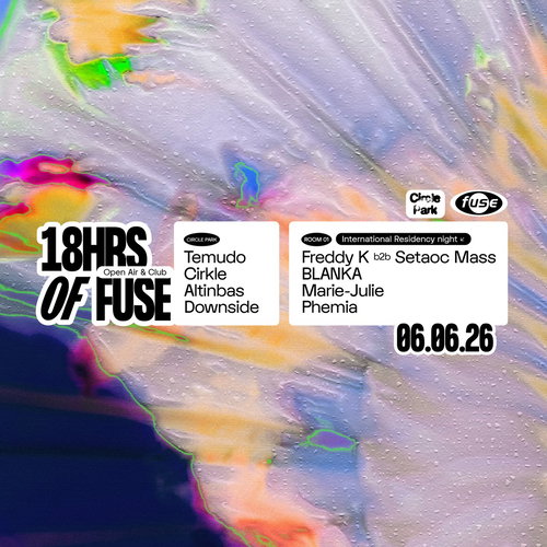 Promo van 18HRS Of Fuse: Open Air &amp; Club, in opdracht van Fuse en Circle Park