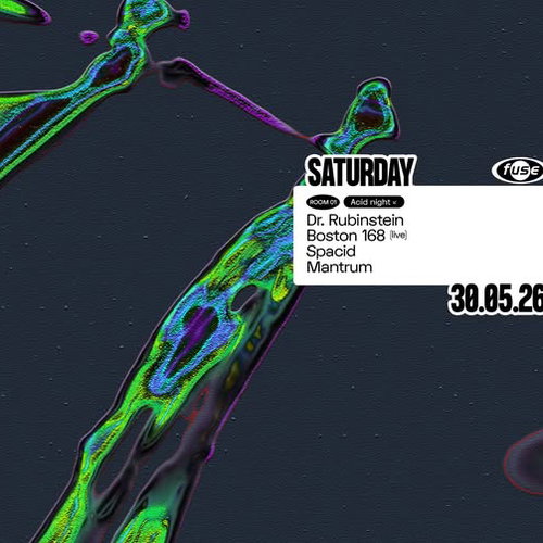 Promo van Fuse presents: Acid night w/ Dr. Rubinstein &amp; Boston 168, in opdracht van Fuse