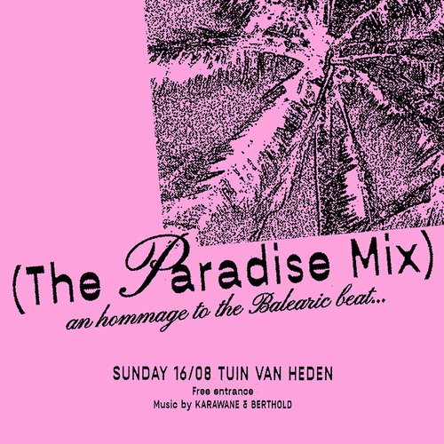 Promo van The Paradise Mix: an hommage to the Balearic beat, in opdracht van Tuin van Heden