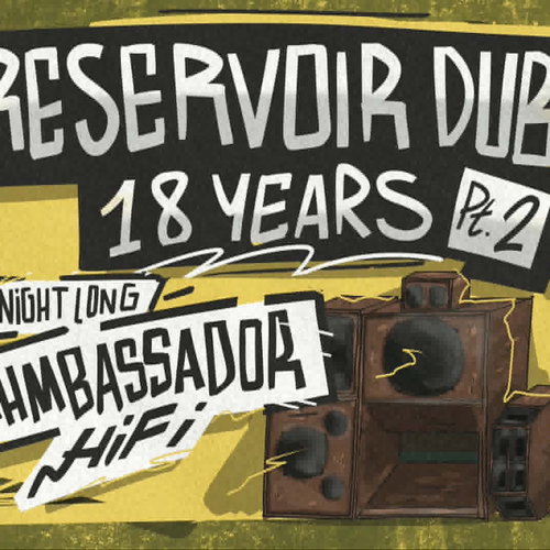 Promo van Reservoir Dub 18 Years Pt 2 w/ Jahmbassador, in opdracht van La Source Beer Co