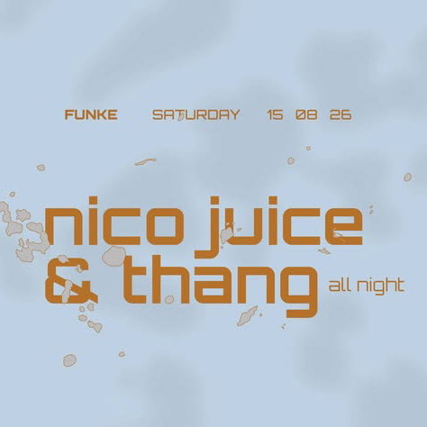 Promo van FUNKE_CLUBNIGHT_Thang B2B Nico Juice all night long, in opdracht van Funke