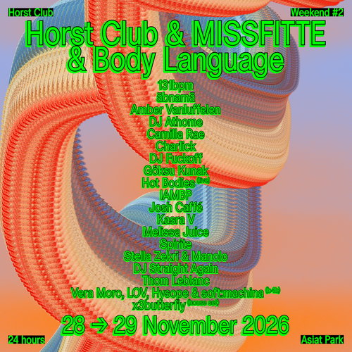 Promo van Horst Club &amp; MISSFITTE &amp; Body Language, in opdracht van Asiat Park en Horst