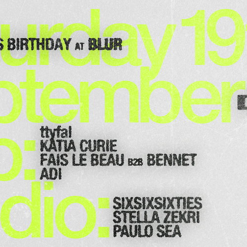 Promo van BLUR Extended x Fais Le Beau's Birthday with Katia Curie, Faislebeau b2b Bennet, Stella Zekri, in opdracht van UMI en Blur