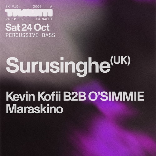 Promo van Traum Nacht: Surusinghe, KEVIN KOFII b2b O'SIMMIE, Maraskino, in opdracht van Traum
